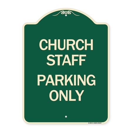 Signmission Church Staff Parking Only Heavy-Gauge Aluminum Architectural Sign, 24" x 18", G-1824-24257 A-DES-G-1824-24257